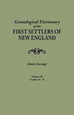 Genealogical Dictionary of the First Settlers of New England, Showing Three Generations of Those Who Came Before May, 1692. in Four Volumes. Volume II