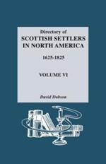 Directory of Scottish Settlers in North America, 1625-1825