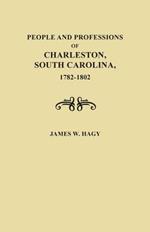 People and Professions of Charleston, South Carolina, 1782-1802