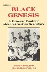 Black Genesis: A Resource Book for African-American Genealogy