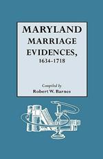 Maryland Marriage Evidences, 1634-1718