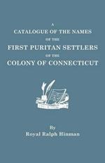 Catalogue of the Names of the First Puritan Settlers of the Colony of Connecticut