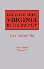 Encyclopedia of Virginia Biography. in Five Volumes. Volume IV