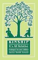 Kinship: It's All Relative. Enlarged Second Edition