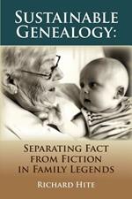 Sustainable Genealogy: Separating Fact from Fiction in Family Legends