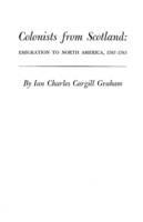 Colonists from Scotland: Emigration to North America, 1707-1783