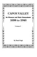 Capon Valley. Its Pioneers and Their Descendants, 1698 to 1940