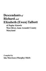 Descendants of Richard & Elizabeth (Ewen) Talbott of Popular Knowle, West River, Anne Arundel County, Maryland
