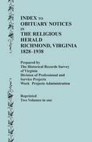 Guide to the Manuscript Collections of the Virginia Baptist Historical Society, Supplement No. 1: Index to Obituary Notices in The Religious Herald, Richmond, Virginia 1828-1938