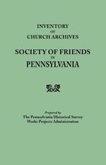 Inventory of Church Archives Society of Friends in Pennsylvania