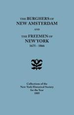 Burghers of New Amsterdam and the Freemen of New York 1675-1866