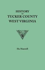 History of Tucker County, West Virginia, from the Earliest Explorations and Settlements to the Present Time [1884]