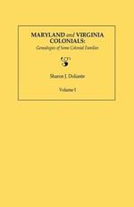 Maryland and Virginia Colonials: Genealogies of Some Coloonial Families. Volume I