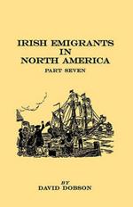 Irish Emigrants in North America. Part Seven