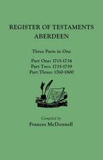 Register of Testaments: Aberdeen. Three Parts in One, 1715-1800