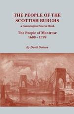 People of the Scottish Burghs: A Genealogical Source Book. the People of Montrose, 1600-1799