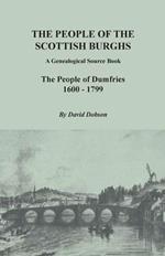 People of the Scottish Burghs: A Genealogical Source Book. the People of Dumfries, 1600-1799