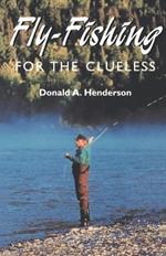 Fly-fishing for the Clueless