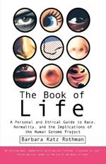 The Book of Life: A Personal and Ethical Guide to Race, Normality and the Human Gene Study