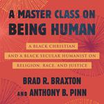 A Master Class on Being Human