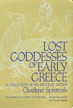 Lost Goddesses of Early Greece: A Collection of Pre-Hellenic Myths