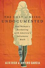 The Cost of Being Undocumented