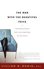 The Man with the Beautiful Voice: And More Stories from the Other Side of the Couch