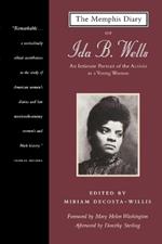 The Memphis Diary of Ida B. Wells: An Intimate Portrait of the Activist as a Young Woman