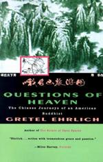 Questions of Heaven: The Chinese Journeys of an American Buddhist