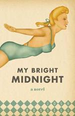 My Bright Midnight: A Novel