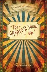 The Greatest Show: Stories