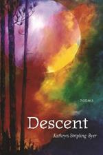 Descent: Poems