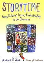 Storytime: Young Children's Literary Understanding in the Classroom