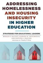 Addressing Homelessness and Housing Insecurity in Higher Education: Strategies for Educational Leaders