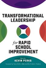 Transformational Leadership for Rapid School Improvement