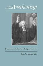 The Great Awakening: Documents on the Revival of Religion, 1740-1745