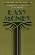 Easy Money: Oil Promoters and Investors in the Jazz Age