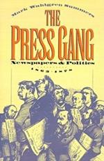 The Press Gang: Newspapers and Politics, 1865-1878