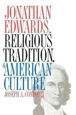 Jonathan Edwards, Religious Tradition, and American Culture