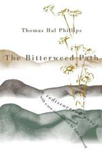 The Bitterweed Path: A Rediscovered Novel