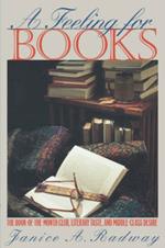 A Feeling for Books: The Book-of-the-Month Club, Literary Taste, and Middle-Class Desire