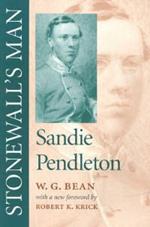 Stonewall's Man: Sandie Pendleton