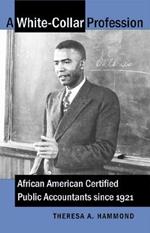 A White-Collar Profession: African American Certified Public Accountants since 1921