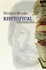 Rhetorical Occasions: Essays on Humans and the Humanities