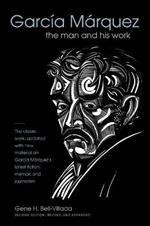 Garcia Marquez: The Man and His Work