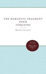 The Romantic Fragment Poem: A Critique of a Form