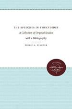 The Speeches in Thucydides: A Collection of Original Studies with a Bibliography