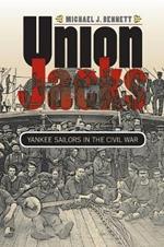 Union Jacks: Yankee Sailors in the Civil War