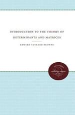 Introduction to the Theory of Determinants and Matrices