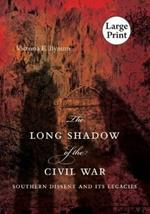 The Long Shadow of the Civil War: Southern Dissent and Its Legacies